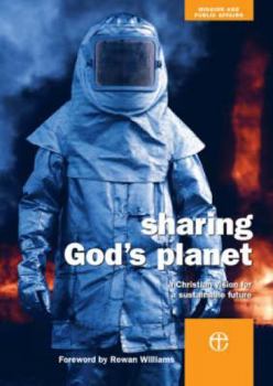 Paperback Sharing God's Planet: A Christian Vision for a Sustainable Future Book