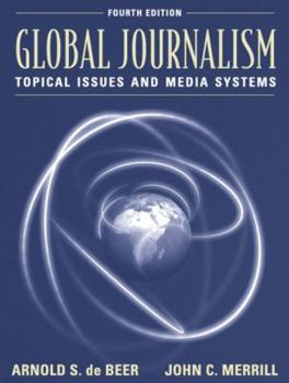 Paperback Global Journalism: Topical Issues and Media Systems Book