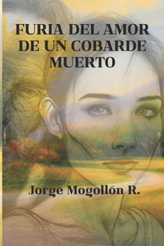 Paperback Furia del Amor de un Cobarde Muerto [Spanish] Book