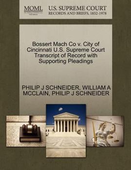 Paperback Bossert Mach Co V. City of Cincinnati U.S. Supreme Court Transcript of Record with Supporting Pleadings Book