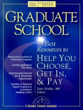 Paperback Graduate School, Second Edition: The Best Resources to Help You Choose, Get in & Pay Book