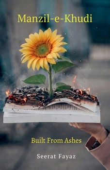 Paperback Manzil-e-Khudi: Built From Ashes Book