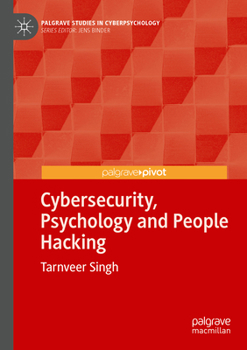 Cybersecurity, Psychology and People Hacking (Palgrave Studies in Cyberpsychology)
