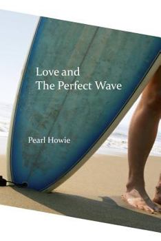 Paperback Love and The Perfect Wave Book