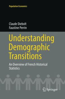 Paperback Understanding Demographic Transitions: An Overview of French Historical Statistics Book