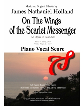 Paperback On the Wings of the Scarlet Messenger An Opera in 4 Acts: Piano Vocal Score Book