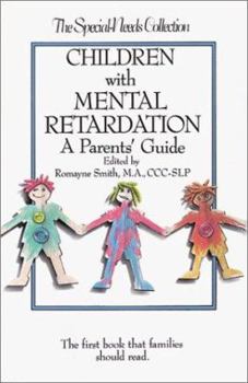 Paperback Children With Mental Retardation: A Parents' Guide (The Special Needs Collection) Book