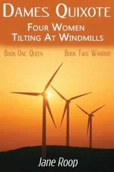 Paperback Dames Quixote: Four Women Tilting at Windmills: Books 1 & 2 Book
