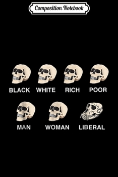 Composition Notebook: Liberal Skull Funny Conservative Gift  Journal/Notebook Blank Lined Ruled 6x9 100 Pages