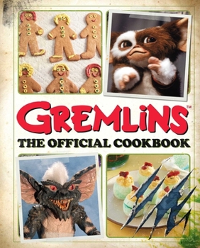 Hardcover Gremlins: The Official Cookbook Book