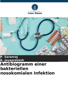 Paperback Antibiogramm einer bakteriellen nosokomialen Infektion [German] Book