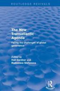 Paperback Revival: The New Transatlantic Agenda (2001): Facing the Challenges of Global Governance Book