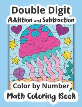 Paperback Double Digit Addition and Subtraction Color by Number Math Coloring Book