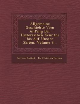 Paperback Allgemeine Geschichte Vom Anfang Der Historischen Kenntni Bis Auf Unsere Zeiten, Volume 4... Book