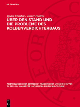 Hardcover Über Den Stand Und Die Probleme Des Kolbenverdichterbaus: Konstruktive Entwicklung Der Kolbendampfmaschine Auf Ihren Hauptanwendungsgebieten in Den Le [German] Book