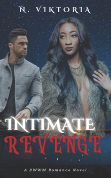 Intimate Revenge: An Interracial BWWM Dark Mafia Italian Billionaire Playboy Secret Baby Romance