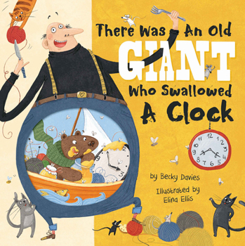 Hardcover There Was an Old Giant Who Swallowed a Clock Book