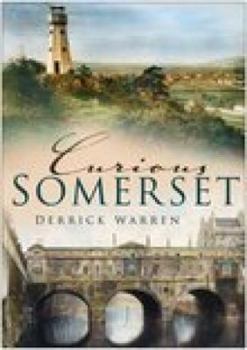 Paperback Curious Somerset. Derrick Warren Book