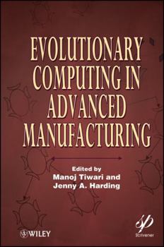 Hardcover Evolutionary Computing in Advanced Manufacturing Book