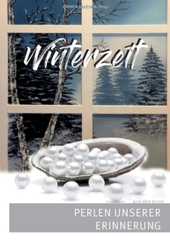 Paperback Winterzeit: Perlen unserer Erinnerung [German] Book