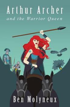 Paperback Arthur Archer and the Warrior Queen Book