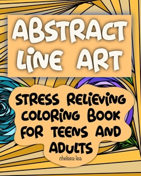 Paperback Abstract Line Art: Stress relieving coloring book for teens and adults Book