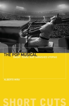 Paperback The Pop Musical: Sweat, Tears, and Tarnished Utopias Book