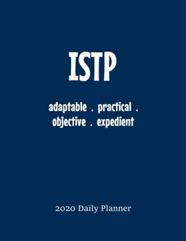 ISTP Daily Planner: 2020 ISTP Myers Briggs Personality Daily Organizer