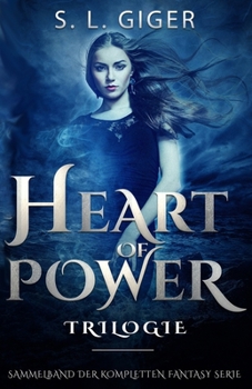 Heart of Power Trilogie: Sammelband der kompletten Fantasy Serie - Book  of the Heart of Power