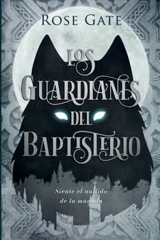 Los Guardianes del Baptisterio - Book #1 of the Guardianes