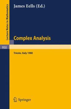 Paperback Complex Analysis: Proceedings of the Summer School. Held at the International Centre for Theoretical Physics, Trieste, July 5 - 30, 1980 Book
