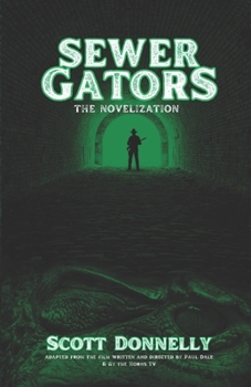 Paperback Sewer Gators: The Novelization Book