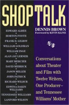 Hardcover Shoptalk: Conversations about Theater and Film with Twelve Writers, One Producer and Tennesee Williams' Mother Book