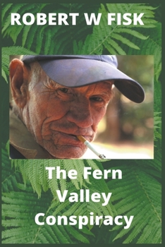 The Fern Valley Conspiracy - Book #3 of the Richard West