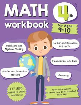 Paperback Math Workbook Grade 4 (Ages 9-10): A 4th Grade Math Workbook For Learning Aligns With National Common Core Math Skills Book