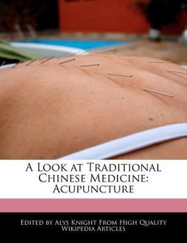 A Look at Traditional Chinese Medicine : Acupuncture