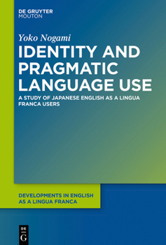 Hardcover Identity and Pragmatic Language Use: A Study on Japanese Elf Users Book