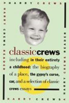 Paperback Classic Crews: A Harry Crews Reader Book