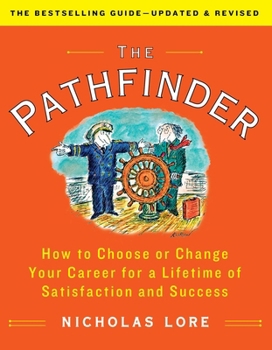 Paperback The Pathfinder: How to Choose or Change Your Career for a Lifetime of Satisfaction and Success Book