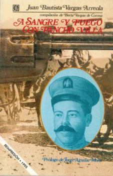 Paperback A Sangre y Fuego Con Pancho Villa Book