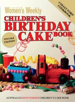 Paperback The Australian Women's Weekly Children's Birthday Cake Book - Vintage Edition Book