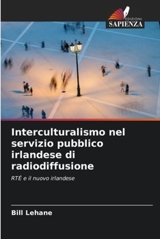 Paperback Interculturalismo nel servizio pubblico irlandese di radiodiffusione [Italian] Book