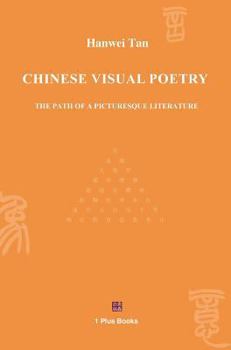 Hardcover Chinese Visual Poetry: The Path of a Picturesque Literature Book