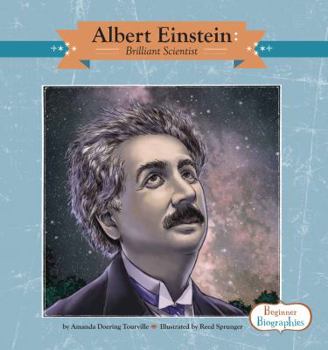 Albert Einstein: Brilliant Scientist: Brilliant Scientist - Book  of the Beginner Biographies