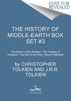 The History of Middle-Earth Box Set #3: The Return of the Shadow / The Treason of Isengard / The War of the Ring / Sauron Defeated 0063390841 Book Cover