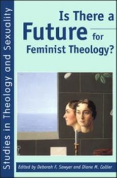 Paperback Is There a Future for Feminist Theology? Book