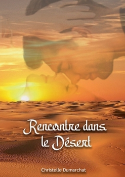 Paperback Rencontre dans le désert [French] Book