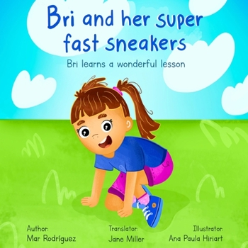 Paperback Bri and her super fast sneakers: Bri learns a wonderful lesson Book