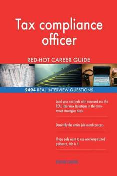 Paperback Tax compliance officer RED-HOT Career Guide; 2494 REAL Interview Questions Book