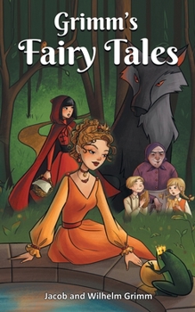 Paperback Grimms' Fairy Tales: Welcome to the World of Fantasy and Magic Book